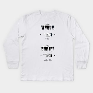 The Wrong Way Kids Long Sleeve T-Shirt